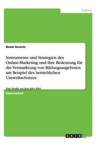 Instrumente und Strategien des Online-Marketing und ihre Bedeutung für die Vermarktung von Bildungsangeboten am Beispiel des betrieblichen Umweltschutzes