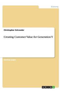 Creating Customer Value for Generation Y