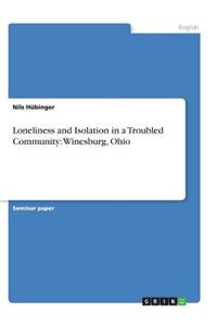 Loneliness and Isolation in a Troubled Community