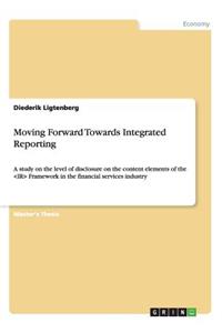 Moving Forward Towards Integrated Reporting