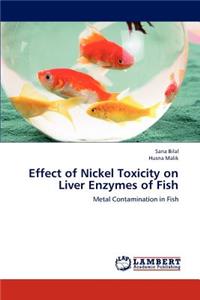 Effect of Nickel Toxicity on Liver Enzymes of Fish