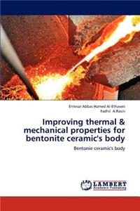 Improving Thermal & Mechanical Properties for Bentonite Ceramic's Body