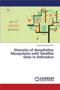 Diversity of Anopheline Mosquitoes with Satellite Data in Dehradun