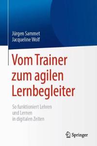 Vom Trainer zum agilen Lernbegleiter