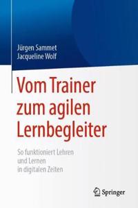 Vom Trainer Zum Agilen Lernbegleiter