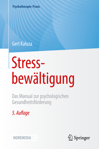 Stressbewältigung: Das Manual Zur Psychologischen Gesundheitsförderung