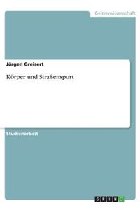 Körper und Straßensport