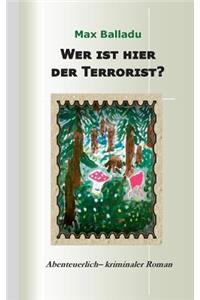 Wer ist hier der Terrorist?