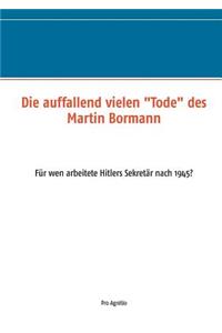 Die auffallend vielen Tode des Martin Bormann