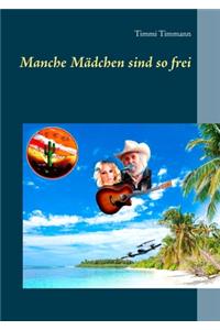 Manche Mädchen sind so frei