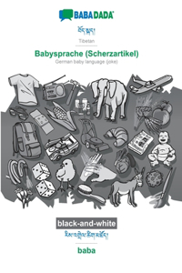 BABADADA black-and-white, Tibetan (in tibetan script) - Babysprache (Scherzartikel), visual dictionary (in tibetan script) - baba