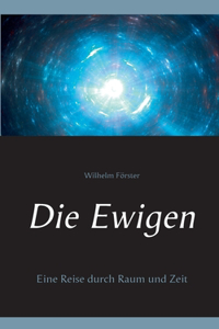 Ewigen: Eine Reise durch Raum und Zeit