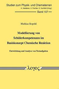 Modellierung Von Schulerkompetenzen Im Basiskonzept Chemische Reaktion
