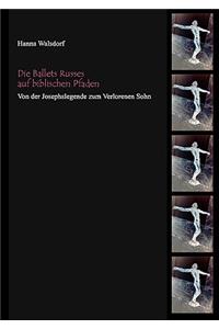 Ballets Russes auf biblischen Pfaden