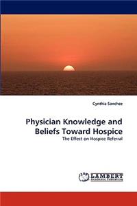 Physician Knowledge and Beliefs Toward Hospice