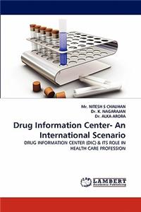 Drug Information Center- An International Scenario