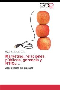 Marketing, relaciones públicas, gerencia y NTICs...