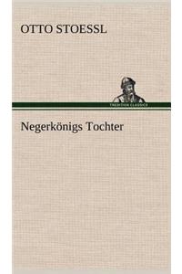 Negerkonigs Tochter