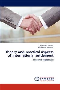 Theory and Practical Aspects of International Settlement