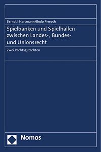 Spielbanken Und Spielhallen Zwischen Landes-, Bundes- Und Unionsrecht