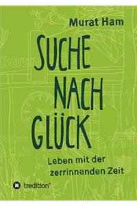 Suche nach Glück