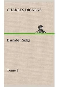 Barnabé Rudge, Tome I