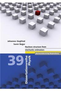 Nucleon Structure from Stochastic Estimators