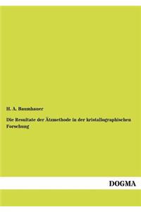 Resultate der Ätzmethode in der kristallographischen Forschung