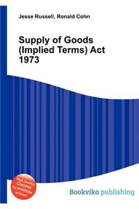 Supply of Goods (Implied Terms) ACT 1973