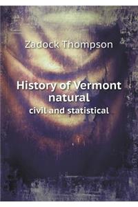 History of Vermont natural civil and statistical