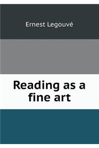 Reading as a Fine Art