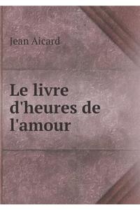 Le livre d'heures de l'amour