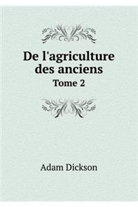 de l'Agriculture Des Anciens Tome 2