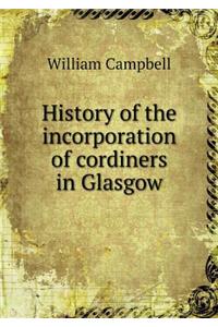 History of the Incorporation of Cordiners in Glasgow