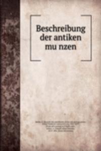Beschreibung der antiken munzen