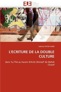 L'�criture de la Double Culture