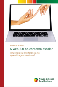 A web 2.0 no contexto escolar