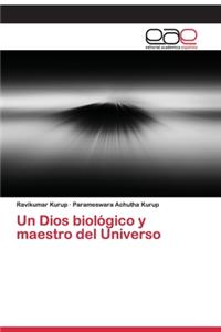 Dios biológico y maestro del Universo