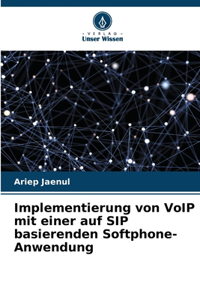 Implementierung von VoIP mit einer auf SIP basierenden Softphone-Anwendung