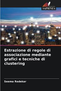 Estrazione di regole di associazione mediante grafici e tecniche di clustering