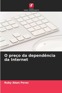 O preço da dependência da Internet