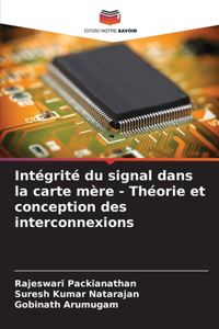 Intégrité du signal dans la carte mère - Théorie et conception des interconnexions