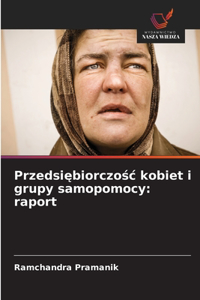 Przedsiębiorczośc kobiet i grupy samopomocy