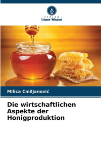Die wirtschaftlichen Aspekte der Honigproduktion
