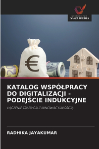 Katalog Wspólpracy Do Digitalizacji - PodejScie Indukcyjne