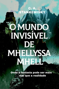 O Mundo Invisível De Mhellyssa Mhell