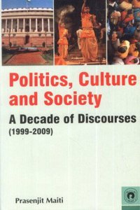 Politics Culture and Society: A Decade of Discourse 1999-2009