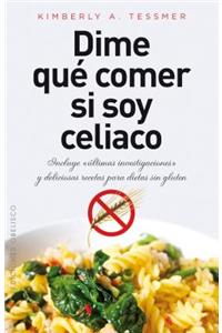 Dime Que Comer Si Soy Celiaco