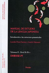 Manual de estudio de la lengua japonesa. Introduccion a las estructuras gramaticales: Volumen II - Nivel B1/B2