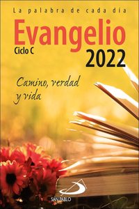 Evangelio 2022 letra grande: Camino, Verdad y Vida. Ciclo C